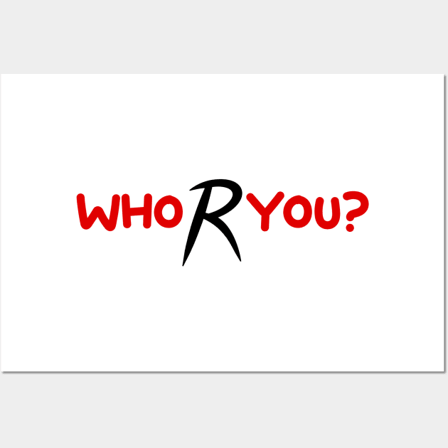 Who R You? Wall Art by Absign